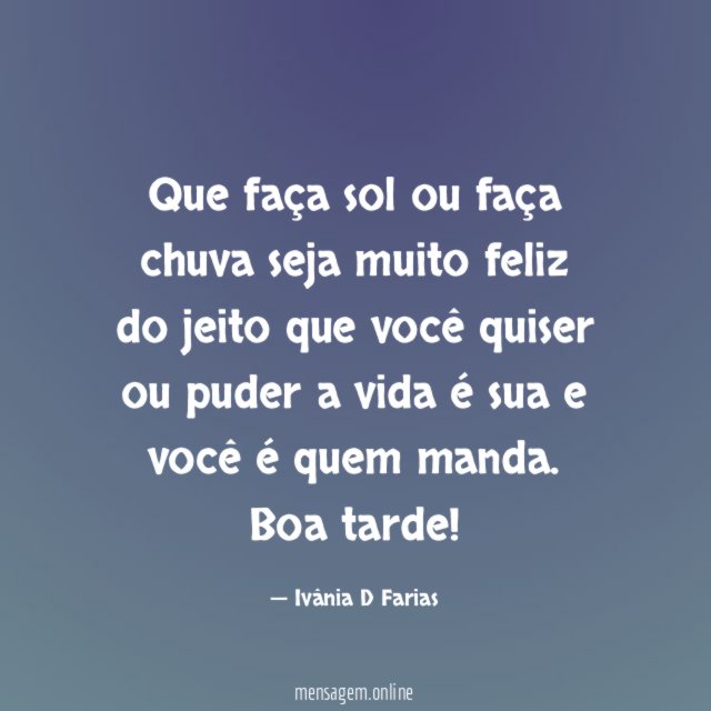 Que faça sol ou faça chuva seja muito