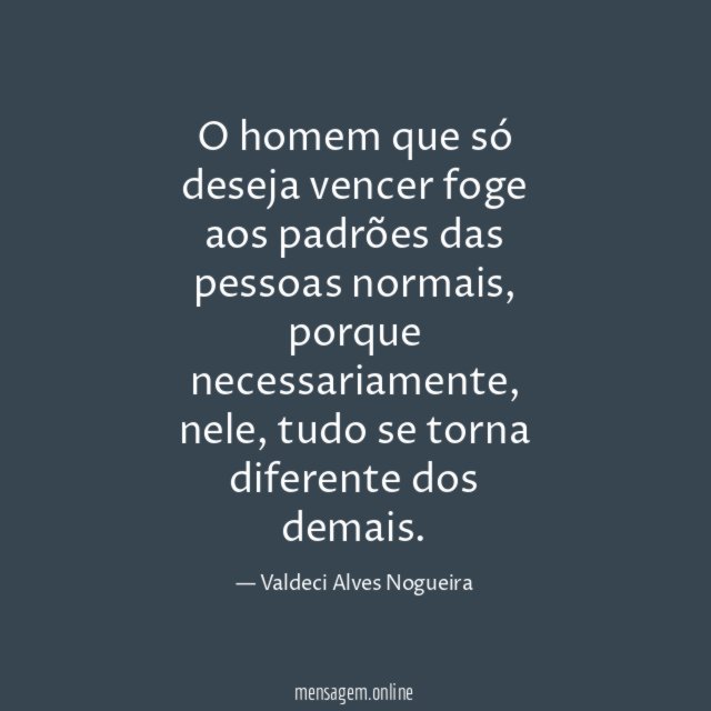 O homem que só deseja vencer foge aos