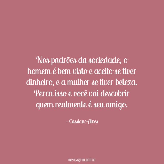 Nos padrões da sociedade