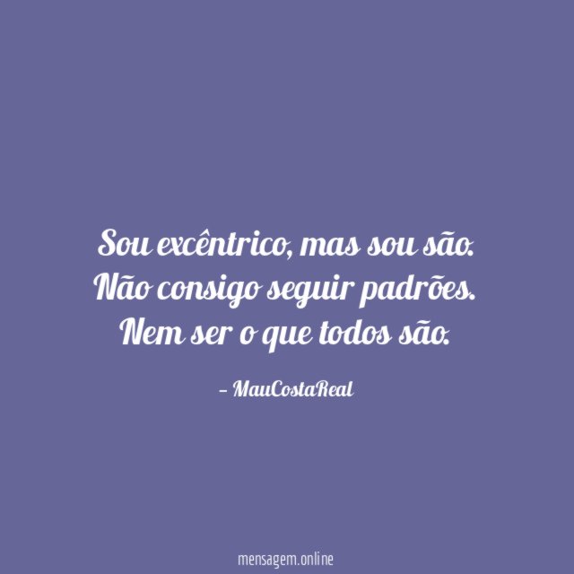 Sou excêntrico