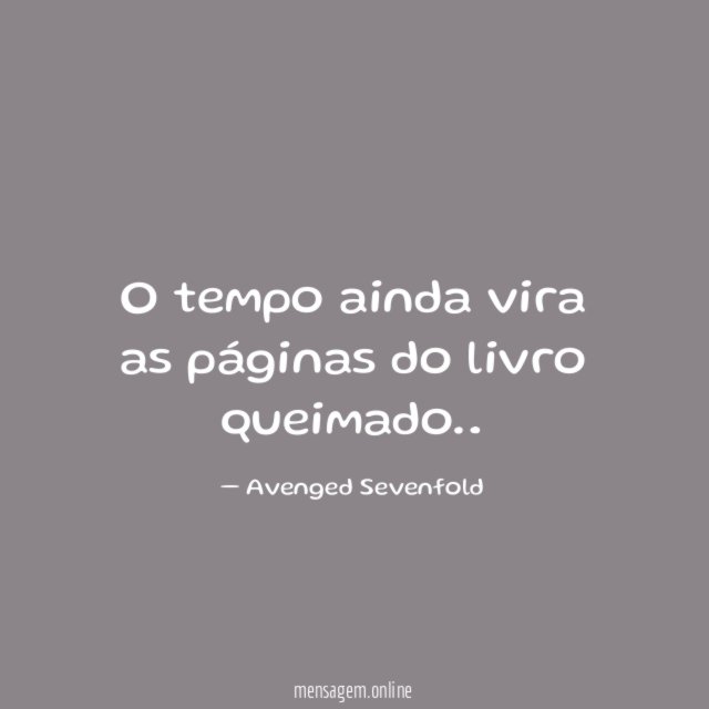 O tempo ainda vira as páginas do livro queimado