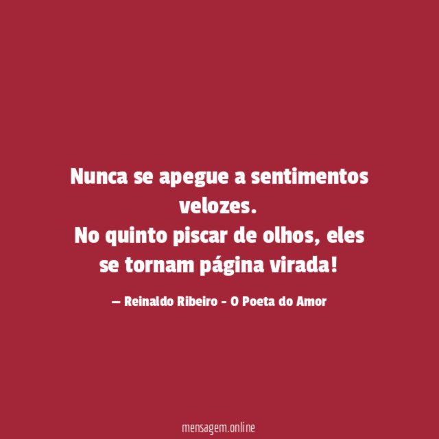 Nunca se apegue a sentimentos velozes