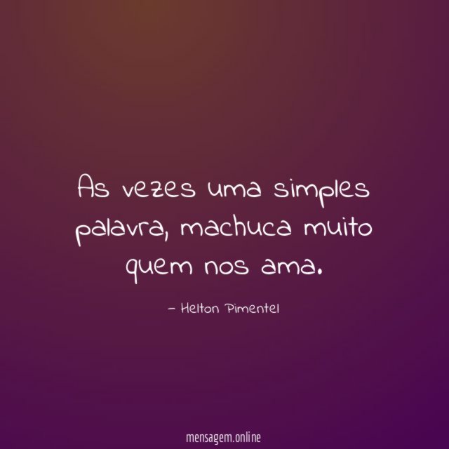 As vezes uma simples palavra