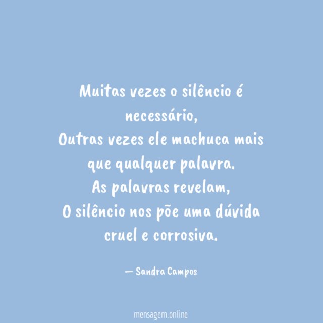 Muitas vezes o silêncio é necessário