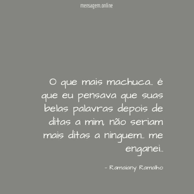 O que mais machuca