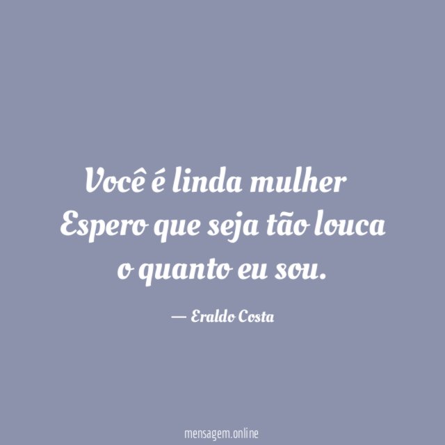 Você é linda mulher