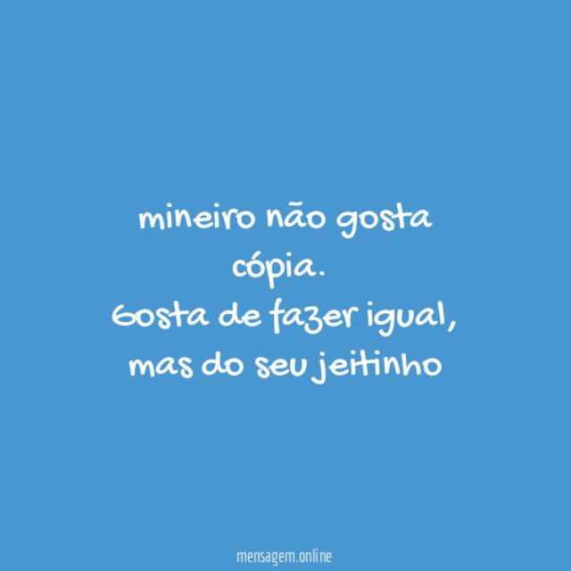 mineiro não gosta cópia