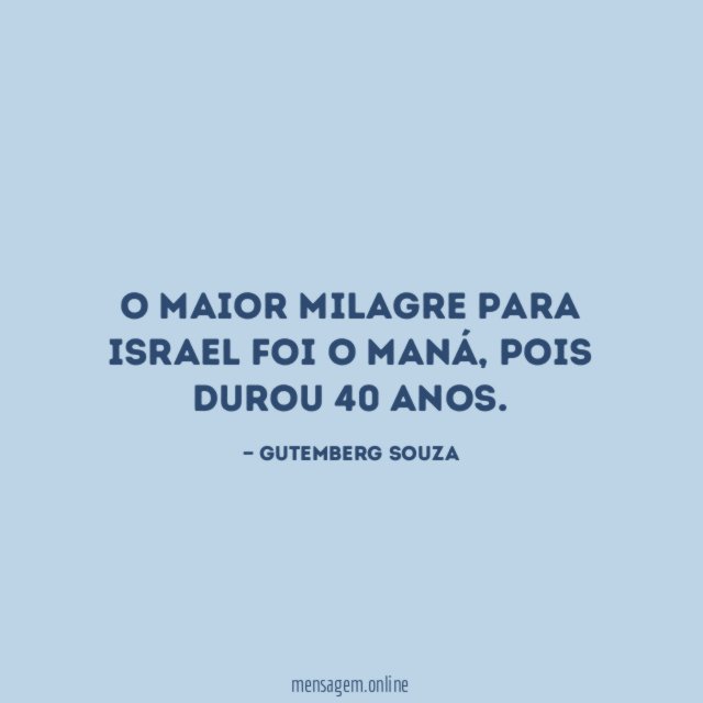 O maior milagre para Israel foi o maná