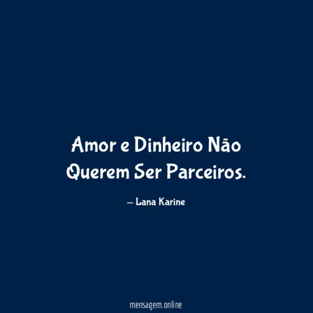 Amor e Dinheiro Não Querem Ser Parceiros