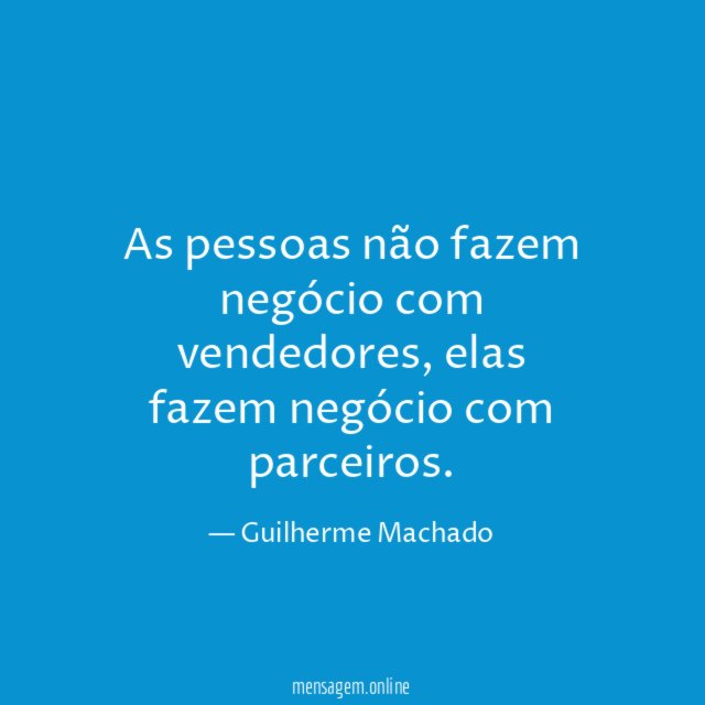 As pessoas não fazem negócio com vendedores