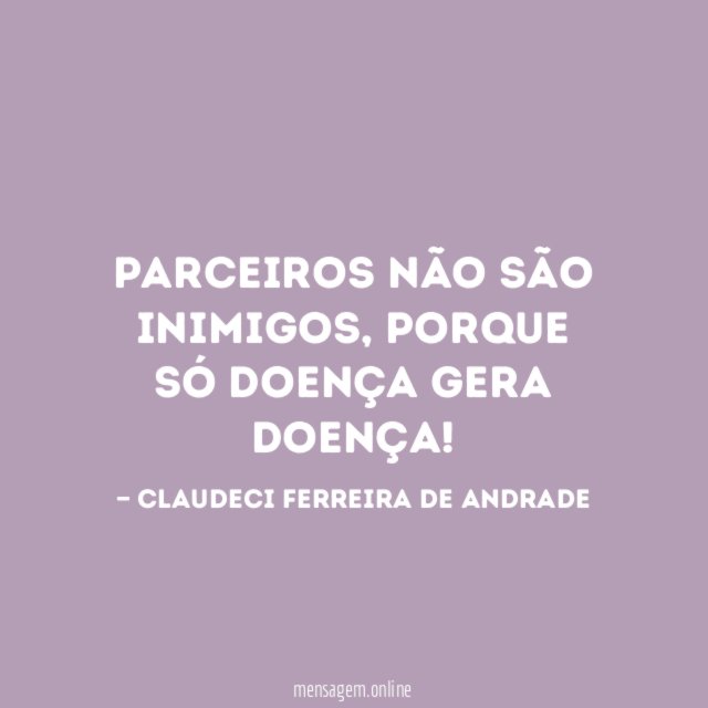 Parceiros não são inimigos