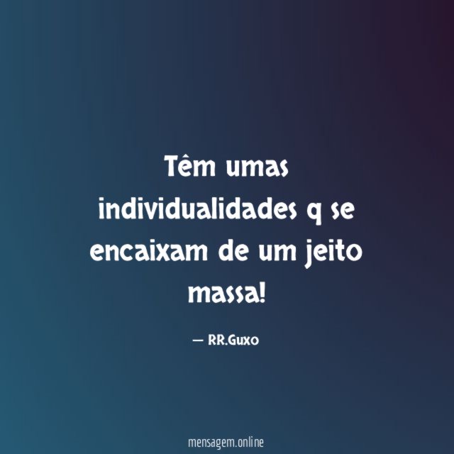 Têm umas individualidades q se encaixam de um jeito massa