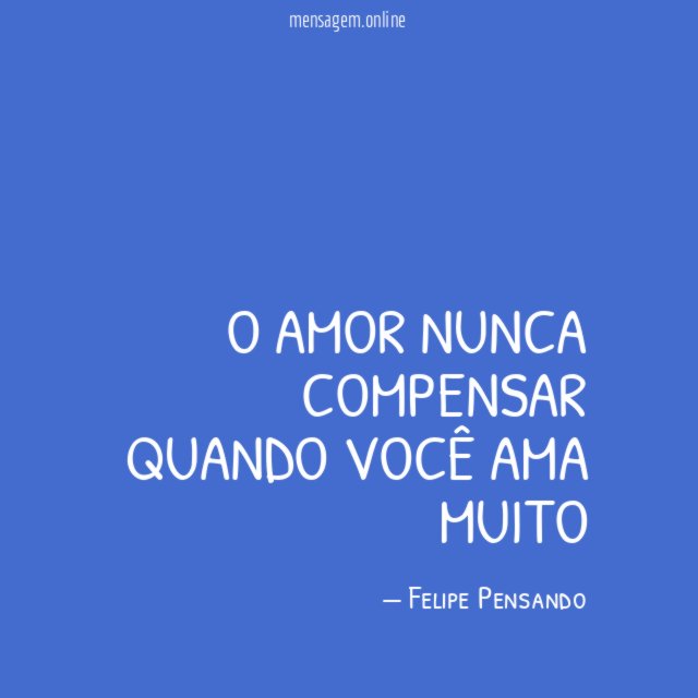 O amor nunca compensar quando você ama muito