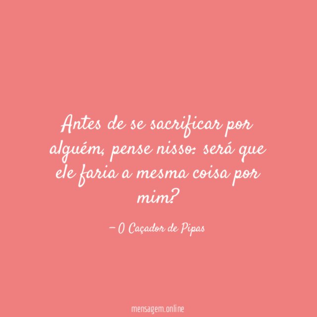 Antes de se sacrificar por alguém