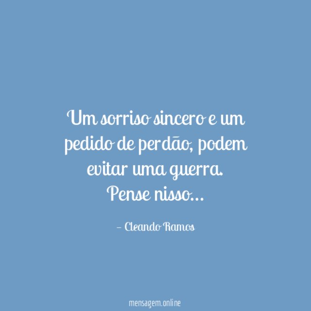 Um sorriso sincero e um pedido de perdão