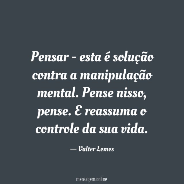 Pensar - esta é solução contra a manipulação mental