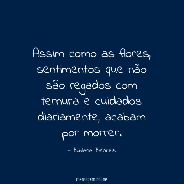 Assim como as flores