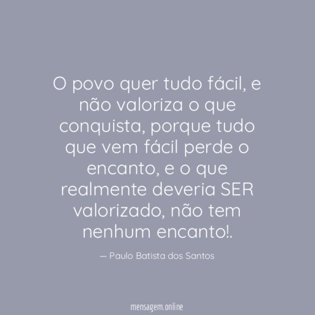 O povo quer tudo fácil