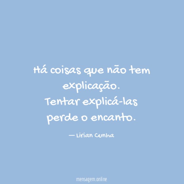 Há coisas que não tem explicação