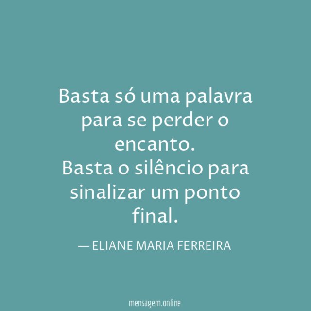 Basta só uma palavra para se perder o encanto