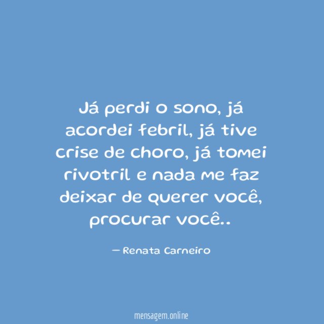 Já perdi o sono