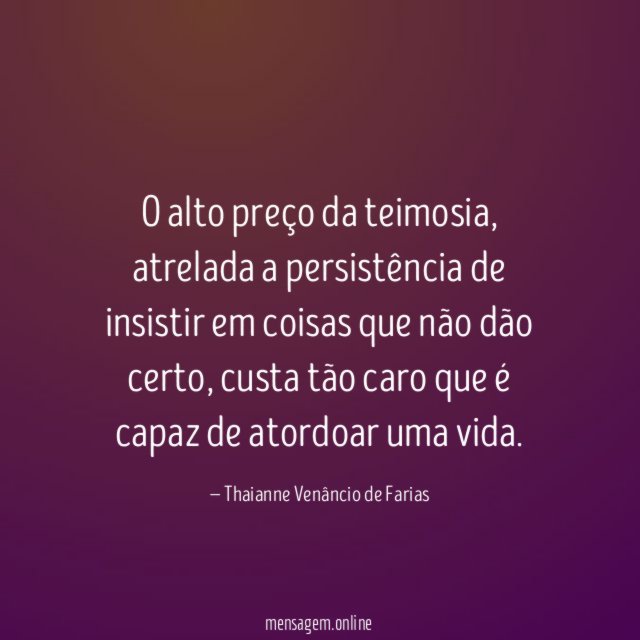 O alto preço da teimosia