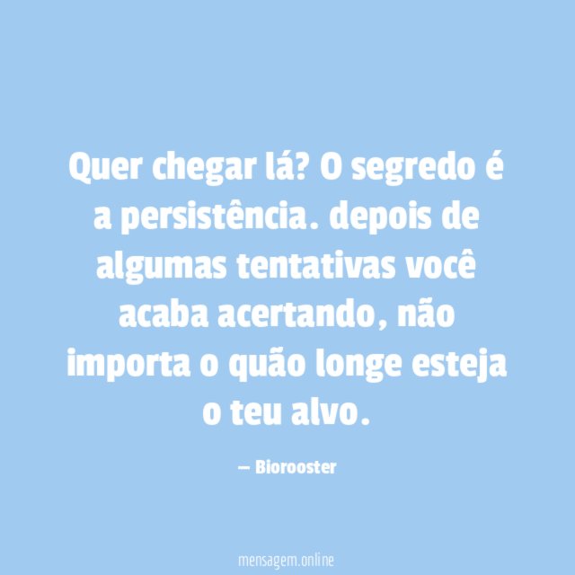 Quer chegar lá
