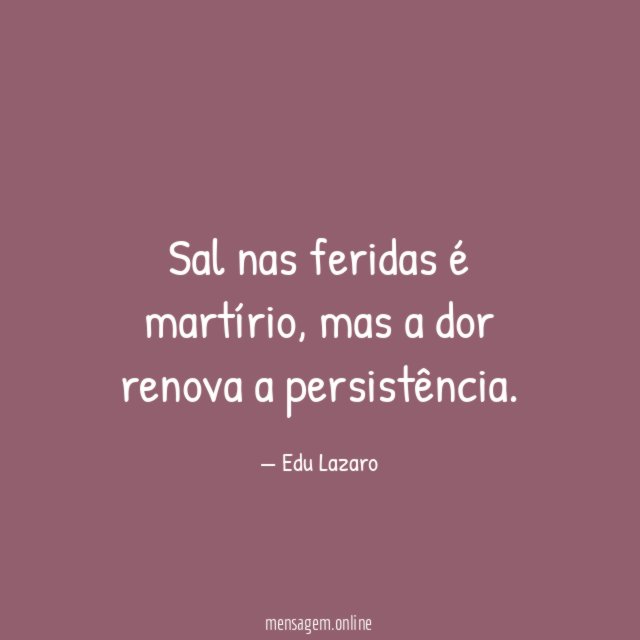Sal nas feridas é martírio