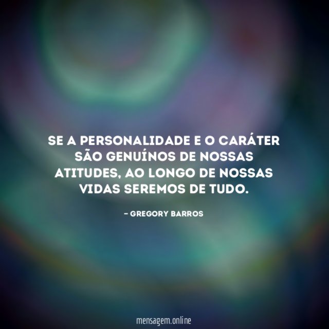 Se a personalidade e o caráter são genuínos