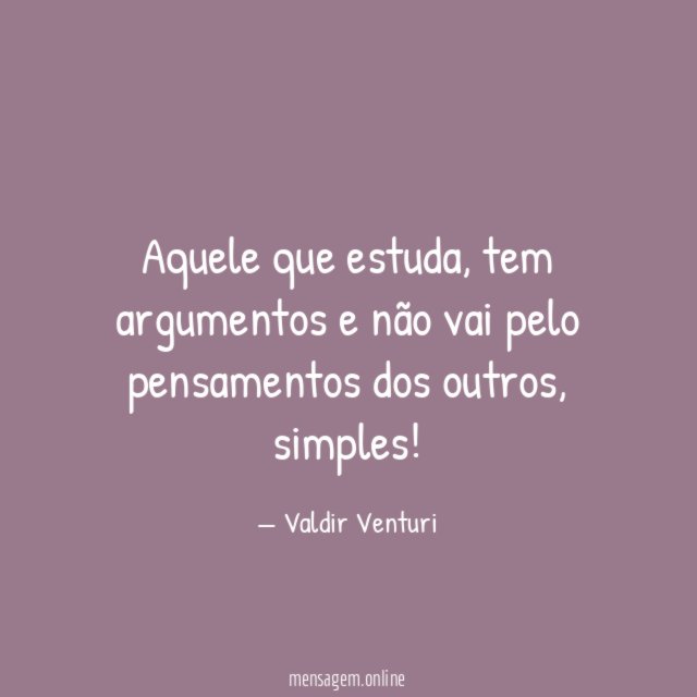 Aquele que estuda