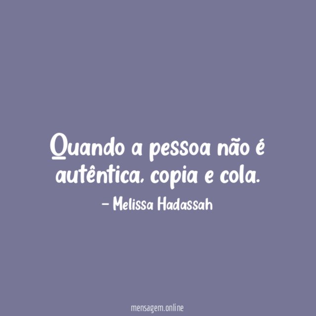 Quando a pessoa não é autêntica