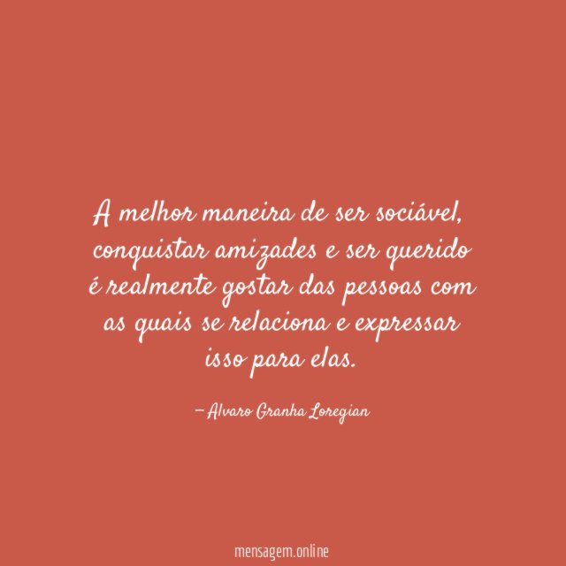 A melhor maneira de ser sociável