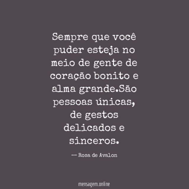 Sempre que você puder esteja no meio de
