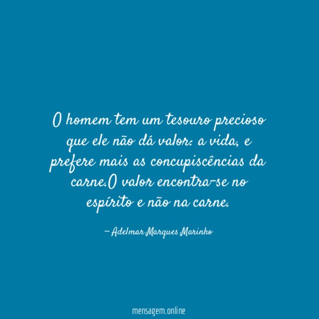 O homem tem um tesouro precioso que ele não dá valor