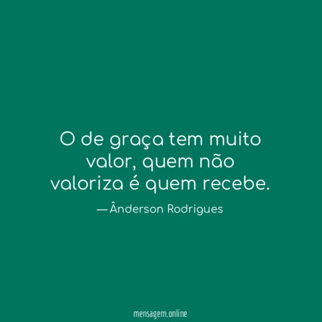 O de graça tem muito valor