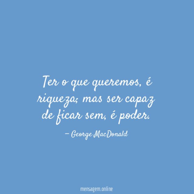 Ter o que queremos