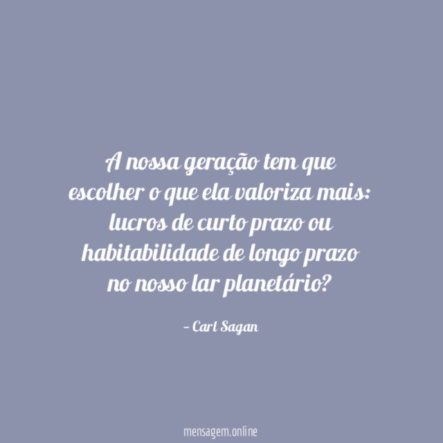 A nossa geração tem que escolher o que ela valoriza mais