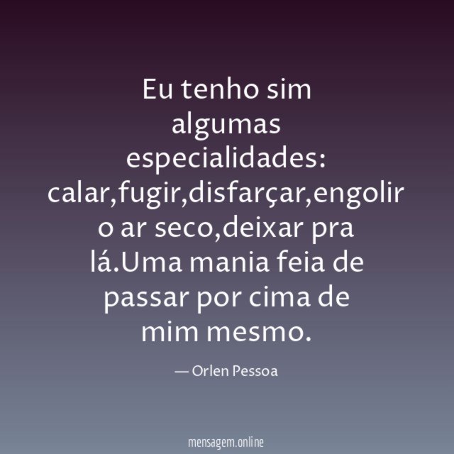 Eu tenho sim algumas especialidades