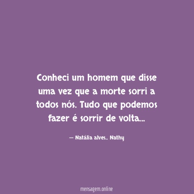Conheci um homem que disse uma vez que