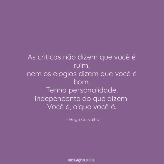 As criticas não dizem que você é ruim