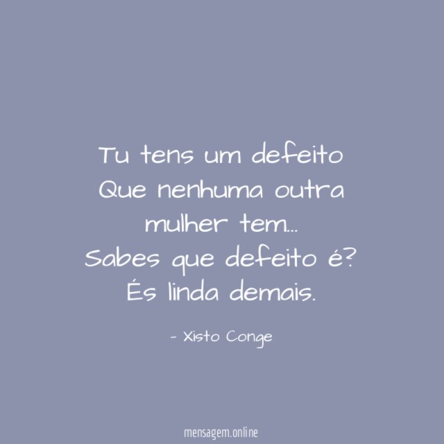 Tu tens um defeito Que nenhuma outra mulher tem