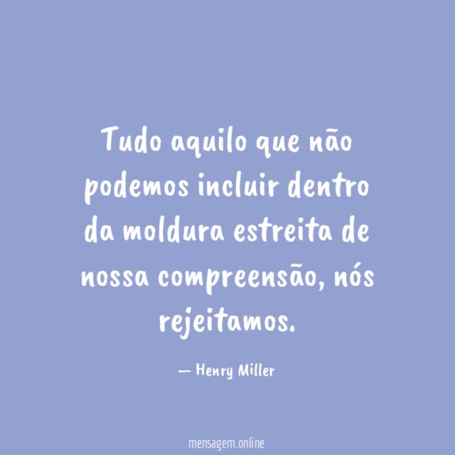 Tudo aquilo que não podemos incluir dentro da