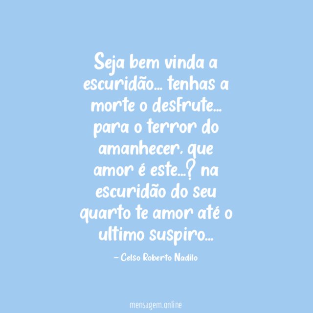 Seja bem vinda a escuridão