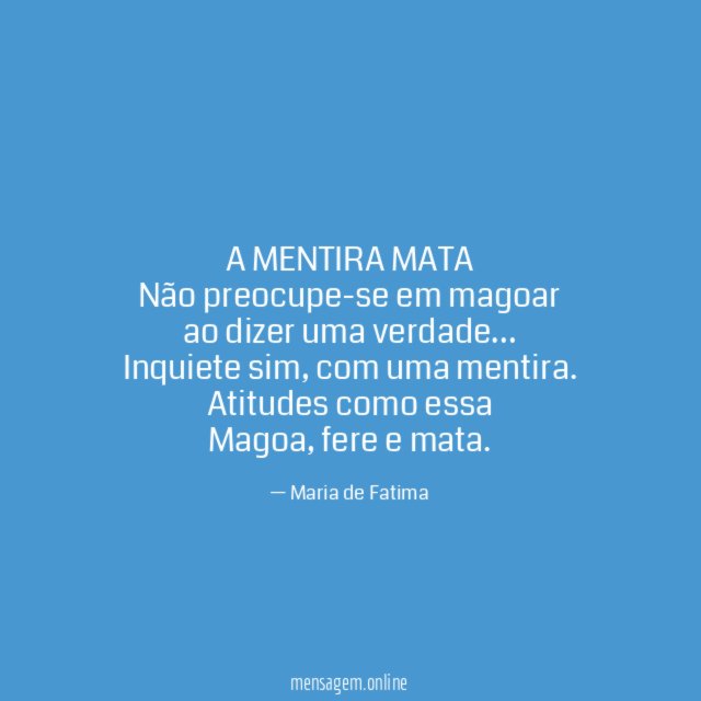 A MENTIRA MATA