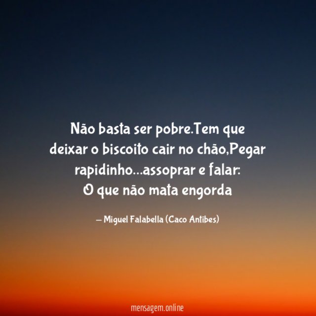 Não basta ser pobre