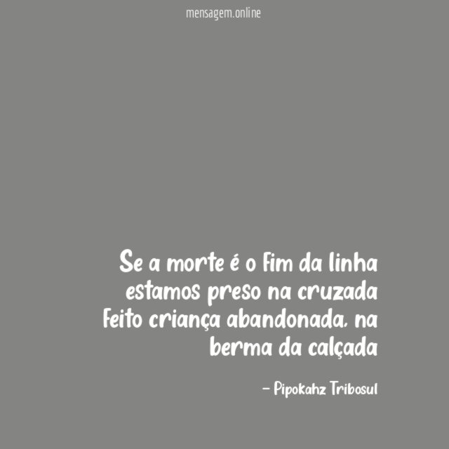 Se a morte é o fim da linha