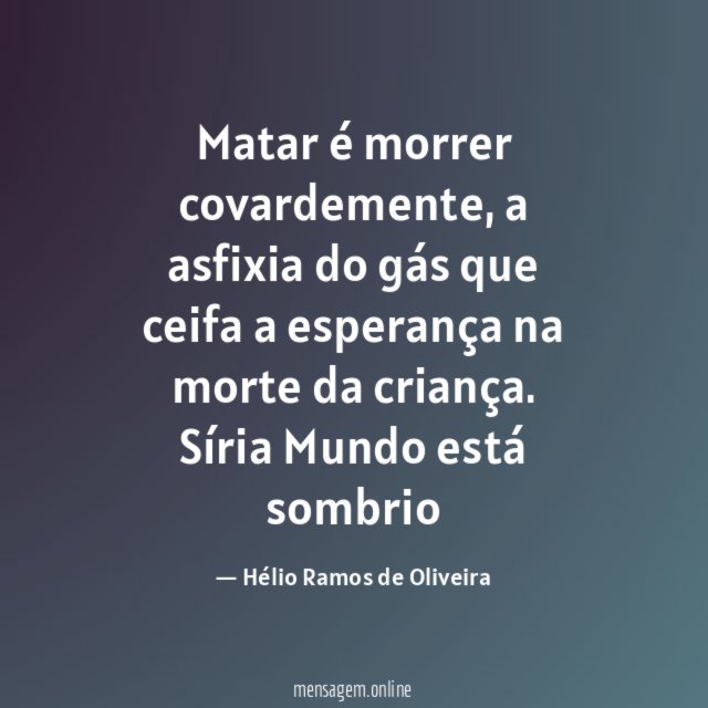 Matar é morrer covardemente