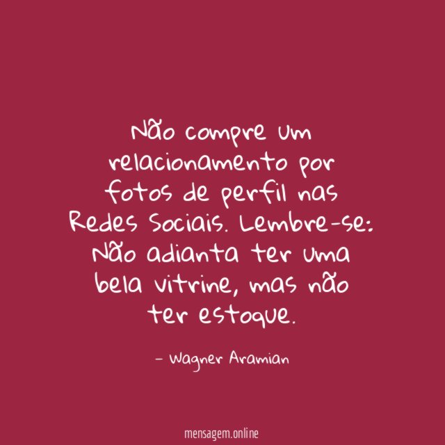 Não compre um relacionamento por fotos de perfil nas Redes Sociais