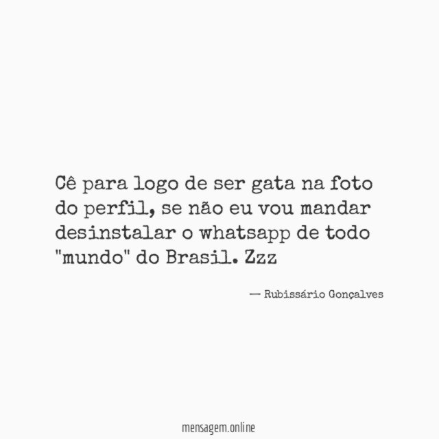 Cê para logo de ser gata na foto do perfil