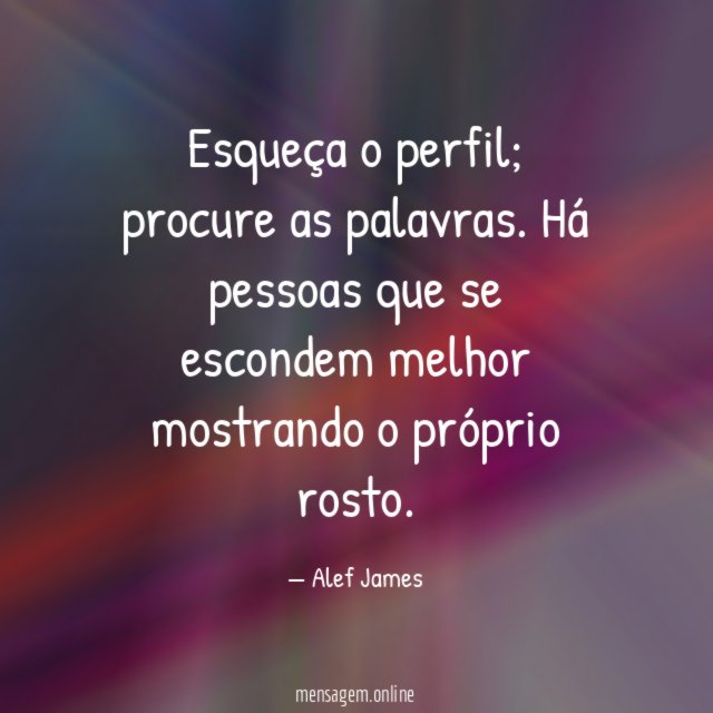 Esqueça o perfil